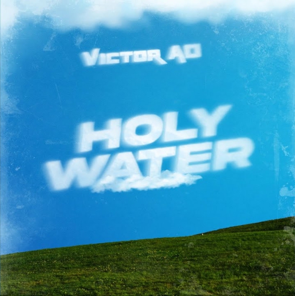 Victor-AD-Holy-Water-Mp3-Download